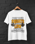 Keep Your Squats Low Unisex Classic Crew T-Shirt